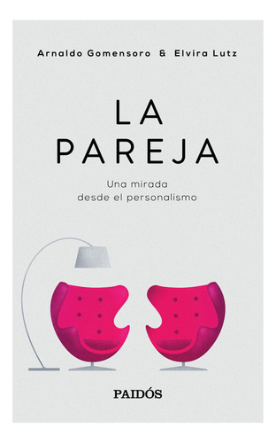 La Pareja, De Arnaldo Gomensoro Y Elvira Lutz. Editorial Paidós, Tapa Blanda En Español