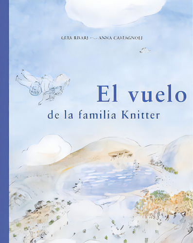 El Vuelo De La Familia Knitter, De Risari (italiana), Guia. Editorial A Buen Paso S.c.p., Tapa Dura En Español