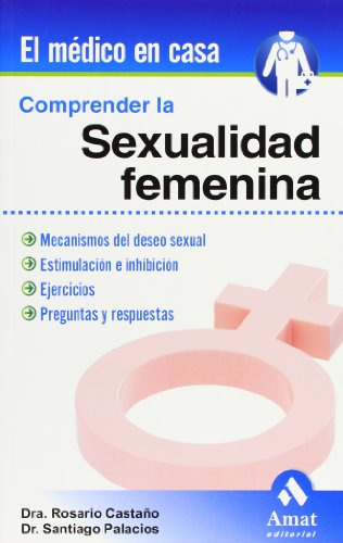 Comprender La Sexualidad Femenina: Mecanismos Del Deseo Sexu