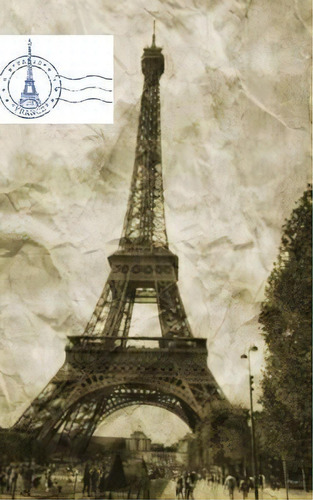 Eiffel Tower Vintage Cream Color Blank Page Journal, De Sir Michael Huhn. Editorial Blurb, Tapa Blanda En Inglés