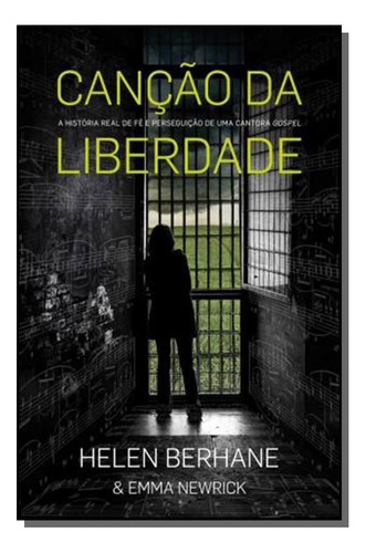 Cancoes Da Liberdade, De Helen Berhane , Emma Newrick. Editora Vida, Capa Mole Em Português, 2021