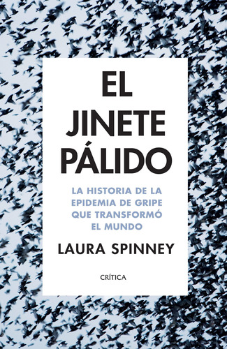 El Jinete Palido: 1918: La Epidemia Que Cambio El Mundo