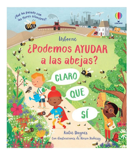 Libro Podemos Ayudar A Las Abejas?, De Katie Daynes. Editorial Usborne, Tapa Dura, Edición 1 En Español, 2022