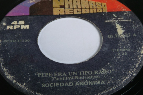 Jch- Sociedad Anonima Pepe Era Un Tipo Raro Rock 45 Rpm