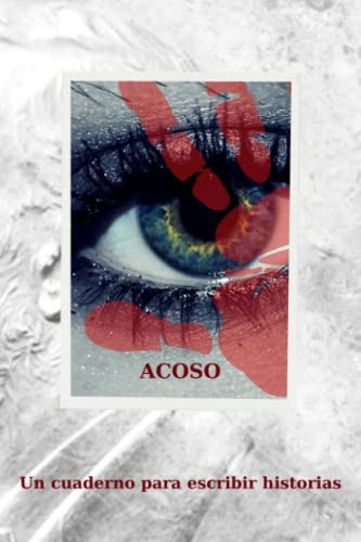 Acoso: Cuadernos Para Escribir Historias Pardo De Figueroa