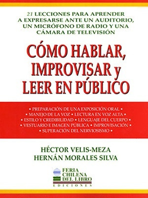 Cómo Hablar, Improvisar Y Leer En Público - Héctor Velis Mez