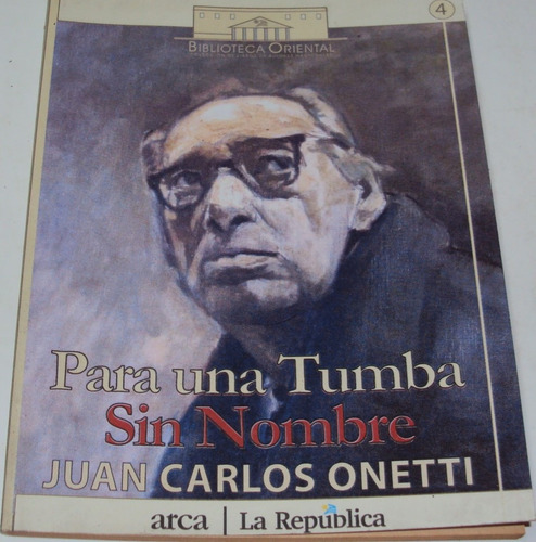 Juan Carlos Onetti - Para Una Tumba Sin Nombre