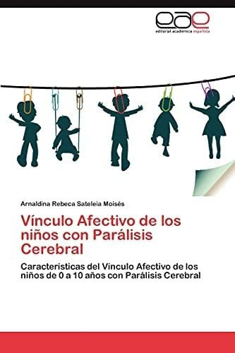 Libro: Vínculo Afectivo Niños Con Parálisis Cerebral:&..