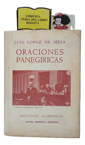 Oraciones Panegiricas - Luis Lopez De Mesa
