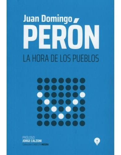 Libro La Hora De Los Pueblos - Juan Domingo Perón