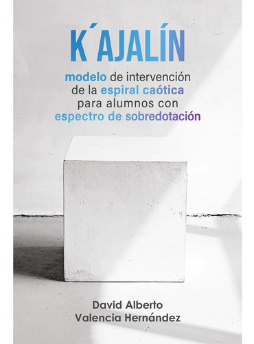Kajalín, De Valencia, David Alberto. Editorial Hola Publishing Internacional, Tapa Blanda, Edición 1 En Español, 2022