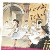 Mi Amigo Degas (ilustrado) (cartone) - Obiols Anna / Subi (