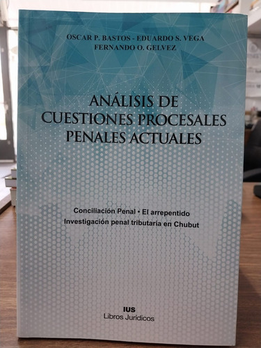 Analisis De Cuestiones Procesales Penales Actuales