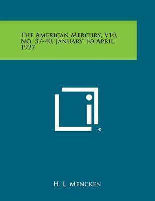 Libro The American Mercury, V10, No. 37-40, January To Ap...