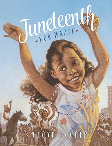 Book : Juneteenth For Mazie (fiction Picture Books) -...