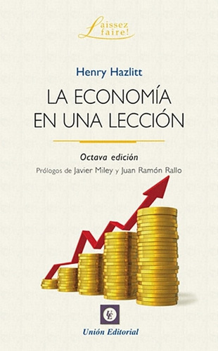 La Economia En Una Leccion - Henry Hazlitt