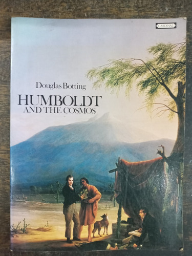 Humboldt And The Cosmos * Douglas Botting * 