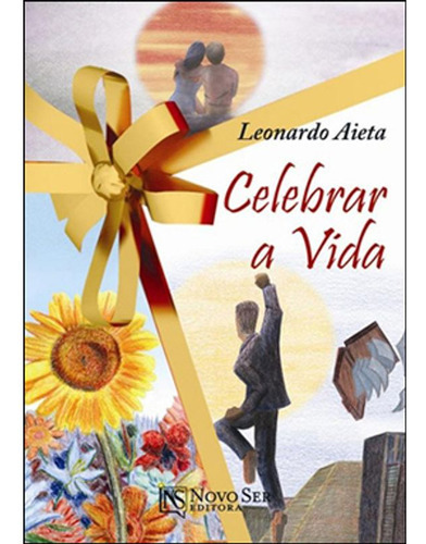 Celebrar A Vida, De Leonardo Aieta. Editora Novo Ser Em Português