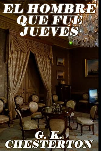 El Hombre Que Fue Jueves (spanish Edition)