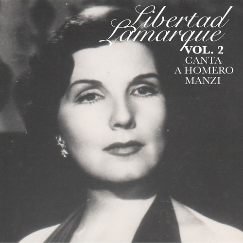 Libertad Lamarque - Vol. 2 - Canta A Homero Manzi - Cd 