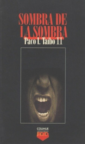 Sombra De La Sombra - Paco Ignacio Taibo Ii