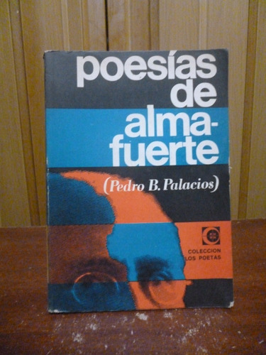 Poesías De Almafuerte - Pedro B. Palacios