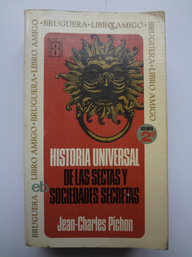 Historia Universal De Las Sectas Y Sociedades Secretas 1971