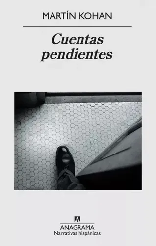 Cuentas Pendientes - Martin Kohan