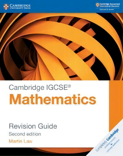 Cambridge International Igcse: Cambridge Igcse (r) Mathematics Revision Guide, De Martin Law., Vol. 1. Editorial Cambridge University Press, Tapa Blanda, Edición Second Edition En Inglés