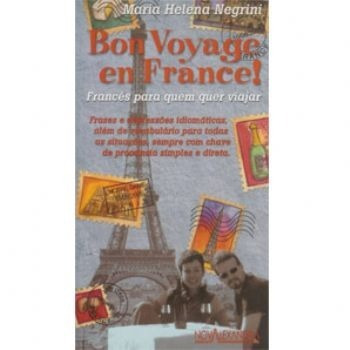 Bon Voyage En France - Francês Para Quem Quer Viajar 