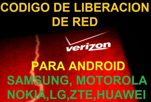 Codigo De Liberacion De Red Motorola, LG, Zte Verizon Usa