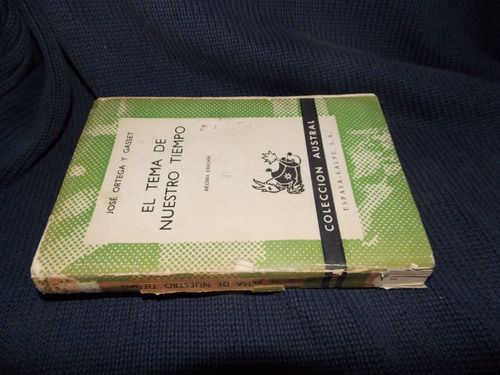 El Tema De Nuestro Tiempo - José Ortega Y Gasset