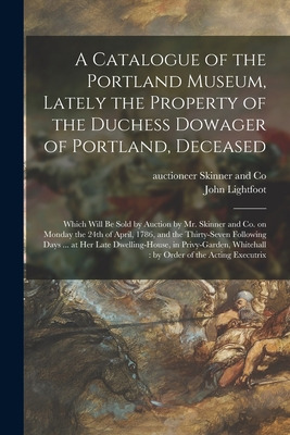 Libro A Catalogue Of The Portland Museum, Lately The Prop...