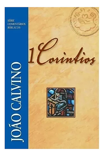 1 Coríntios | Série Comentários Bíblicos | Ed. Fiel