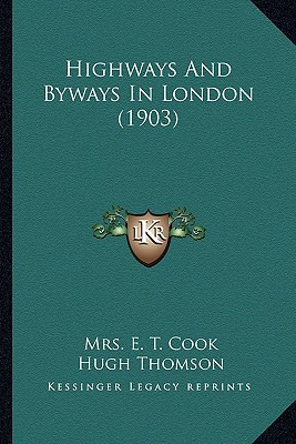 Libro Highways And Byways In London (1903) - Cook, Mrs E....