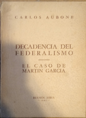 Decadencia Del Federalismo. El Caso De Martín García