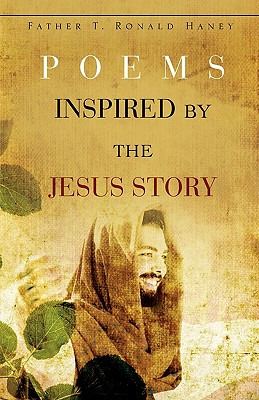 Libro Poems Inspired By The Jesus Story - Haney, Father T...
