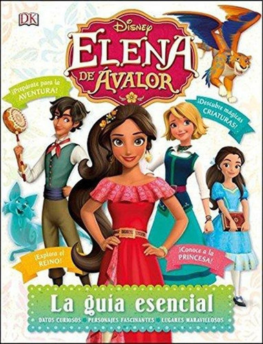 Elena De Avalor. Guia Esencial