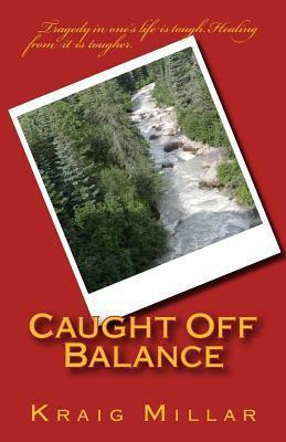 Libro Caught Off Balance - Kraig Millar