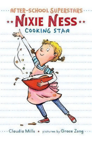Nixie Ness: Cooking Star, De Claudia Mills. Editorial Holiday House Inc, Tapa Blanda En Inglés