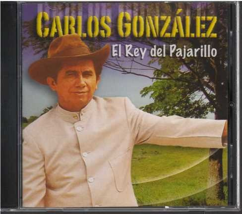 Cd - Carlos Gonzalez / El Rey Del Pajarillo