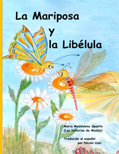 La Mariposa Y La Libelula: -las Historias De Maddy-