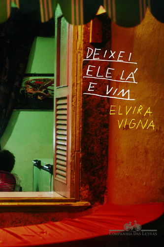 Deixei ele lá e vim, de Vigna, Elvira. Editora Schwarcz SA, capa mole em português, 2006