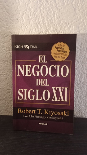 El Negocio Del Siglo Xxi - Robert T. Kiyosaki