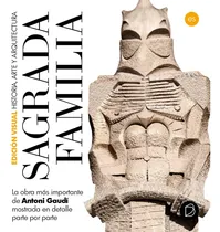 Comprar Ed Visual Sagrada Familia: La Obra Más Importante De Antoni Gaudí Mostrada En Detalle Parte Por Parte, De Varios Autores., Vol. 1. Editorial Dosde, Tapa Blanda, Edición Edición Visual En Español, 2023