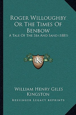 Libro Roger Willoughby Or The Times Of Benbow: A Tale Of ...