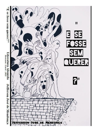  E Se Fosse Sem Querer? : Uma História Sobre A Fragilidade E