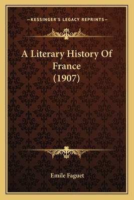 Libro A Literary History Of France (1907) - Faguet, Emile