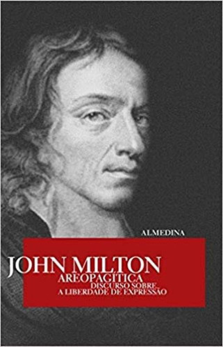 Areopagitica - Discurso Sobre A Liberdade De Expressao, De Milton, John. Editora Almedina, Capa Mole Em Português