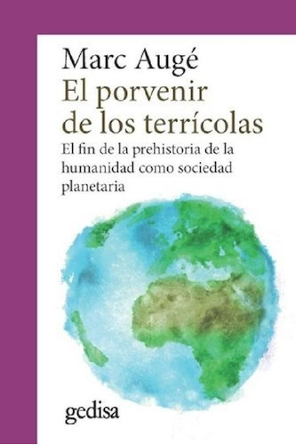 Libro - Porvenir De Los Terricolas (coleccion Antropologia)